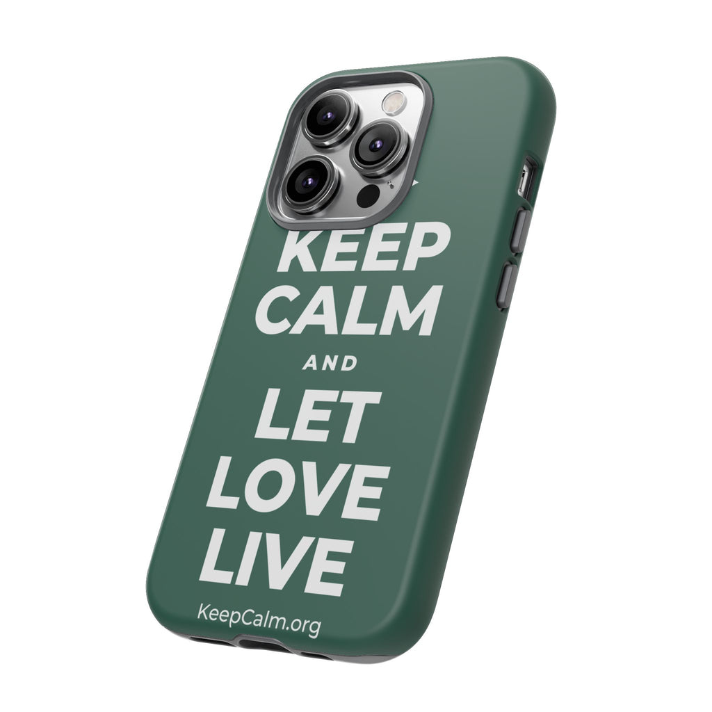 KEEP CALM AND LET LOVE LIVE Phone Case