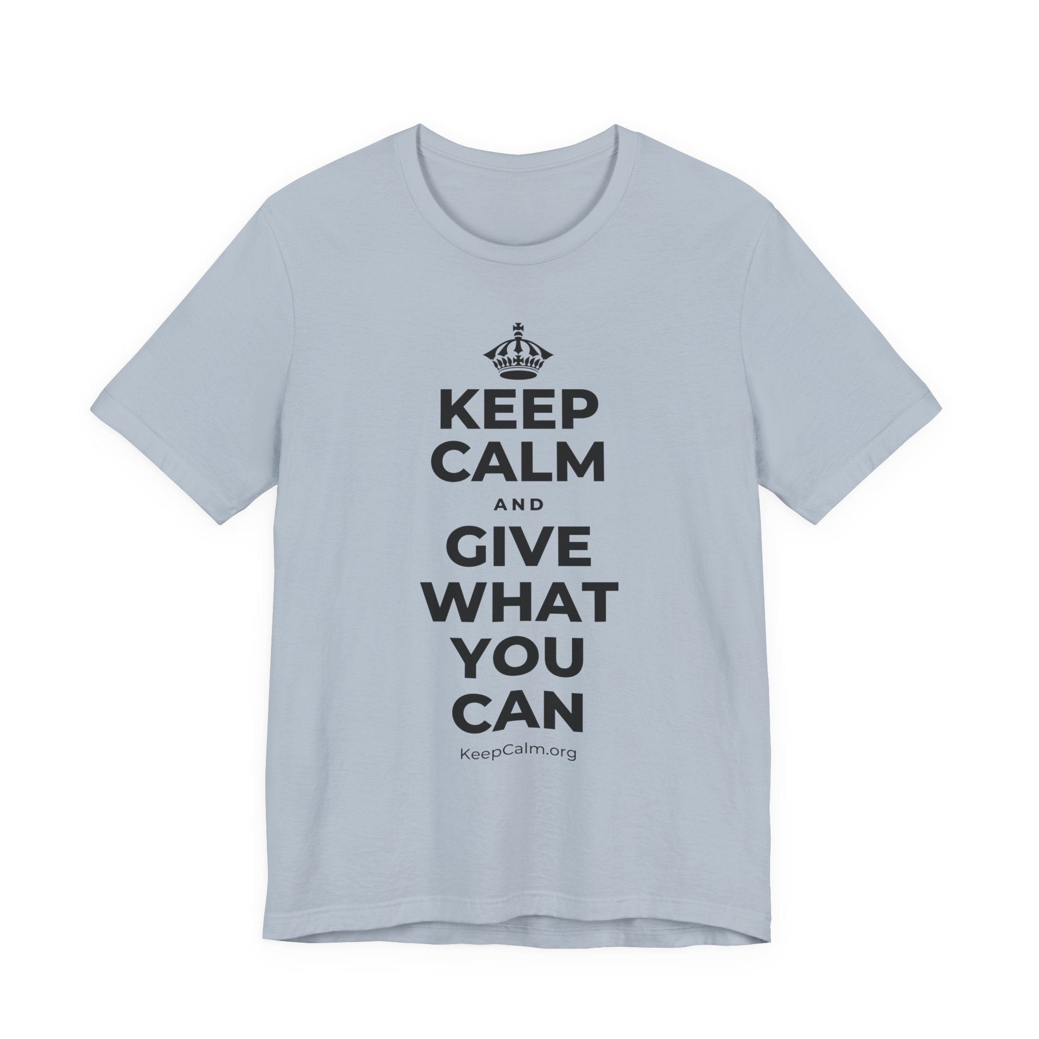 KEEP CALM AND GIVE WHAT YOU CAN T-Shirt (White–Asphalt)