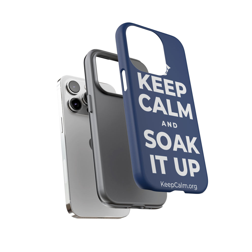 KEEP CALM AND SOAK IT UP Phone Case