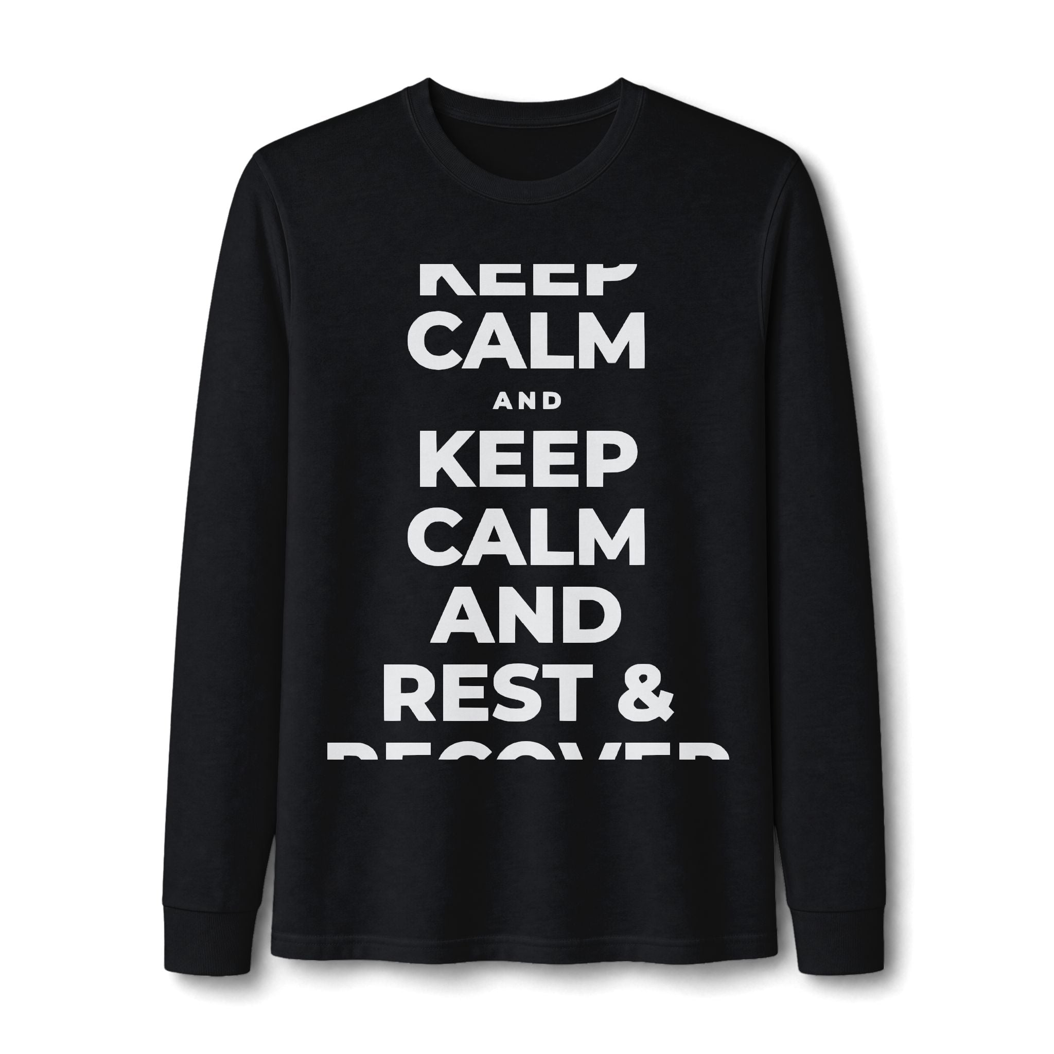 KEEP CALM AND REST & RECOVER Long Sleeve Tee