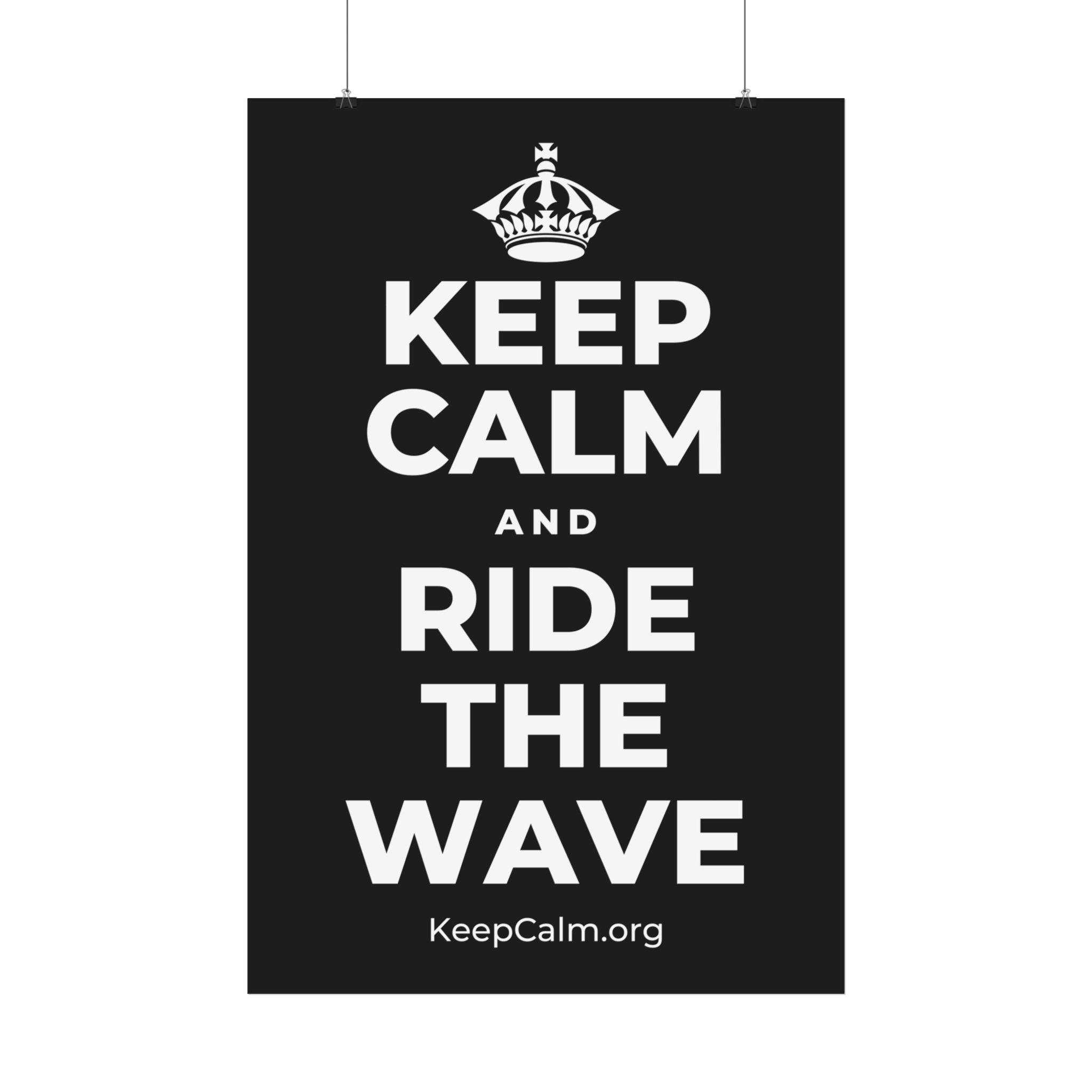 KEEP CALM AND RIDE THE WAVE Satin Poster