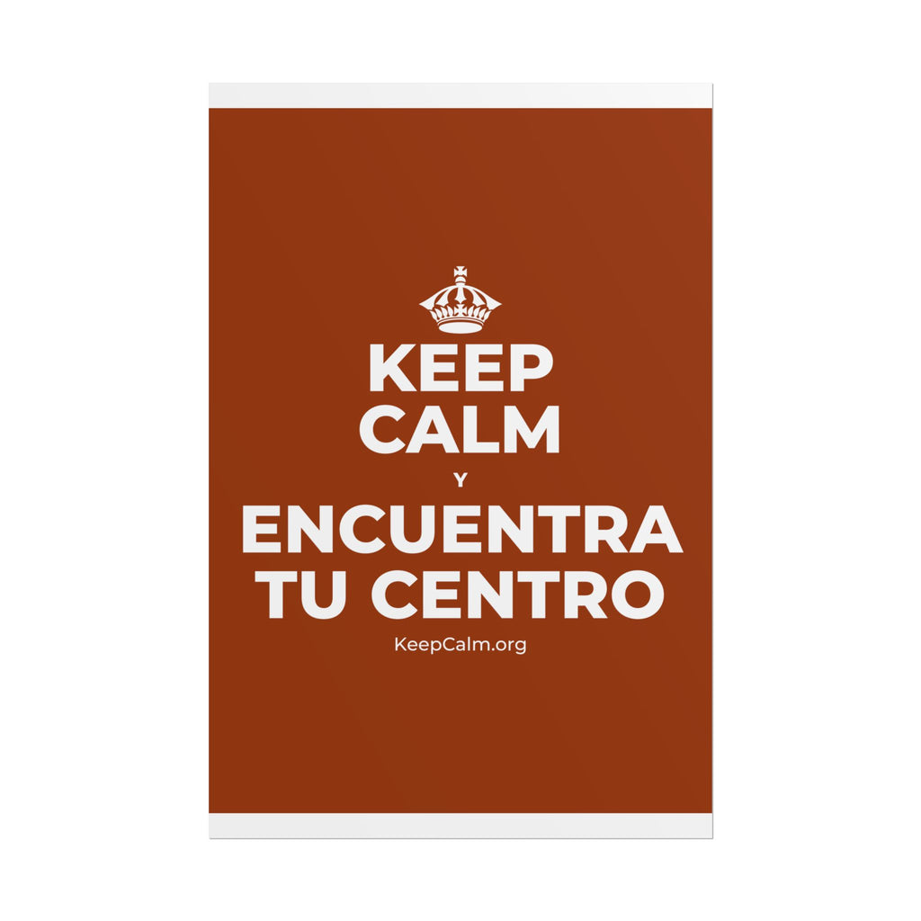 KEEP CALM Y ENCUENTRA TU CENTRO Poster