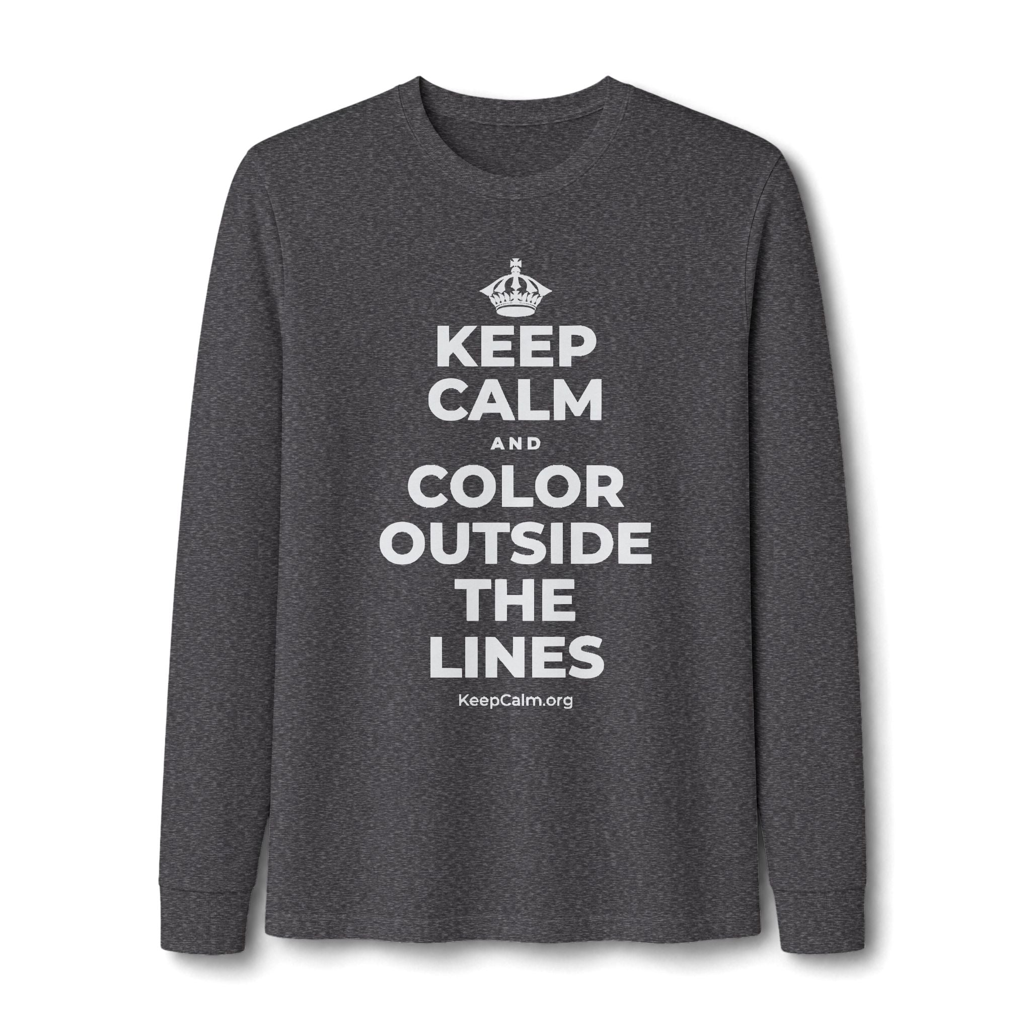 KEEP CALM AND COLOR OUTSIDE THE LINES Long Sleeve Tee