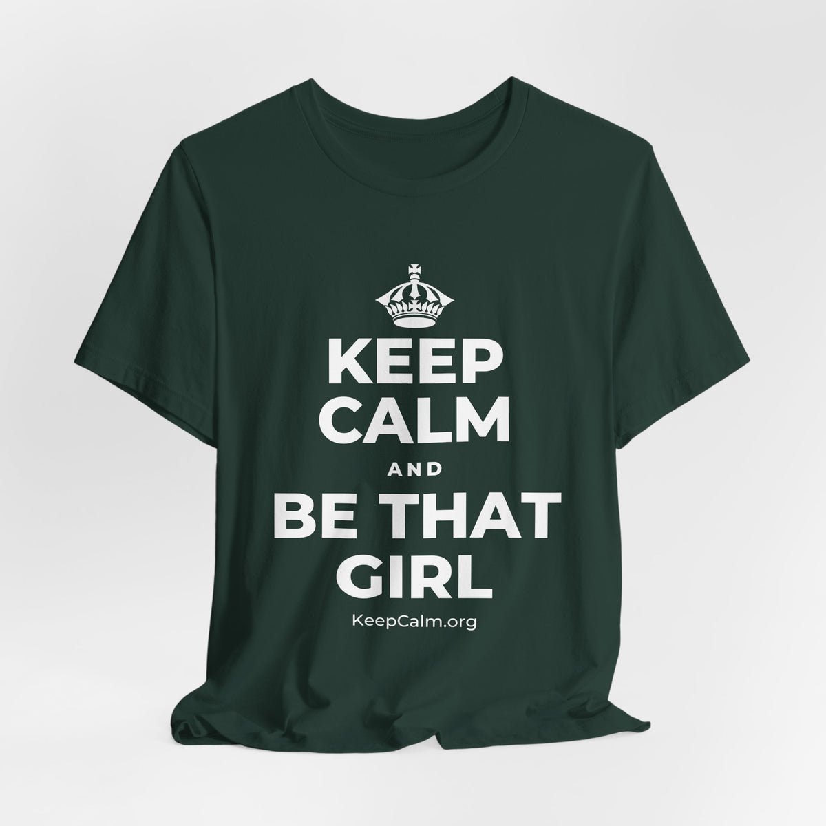 KEEP CALM AND BE THAT GIRL T-Shirt (White–Asphalt)