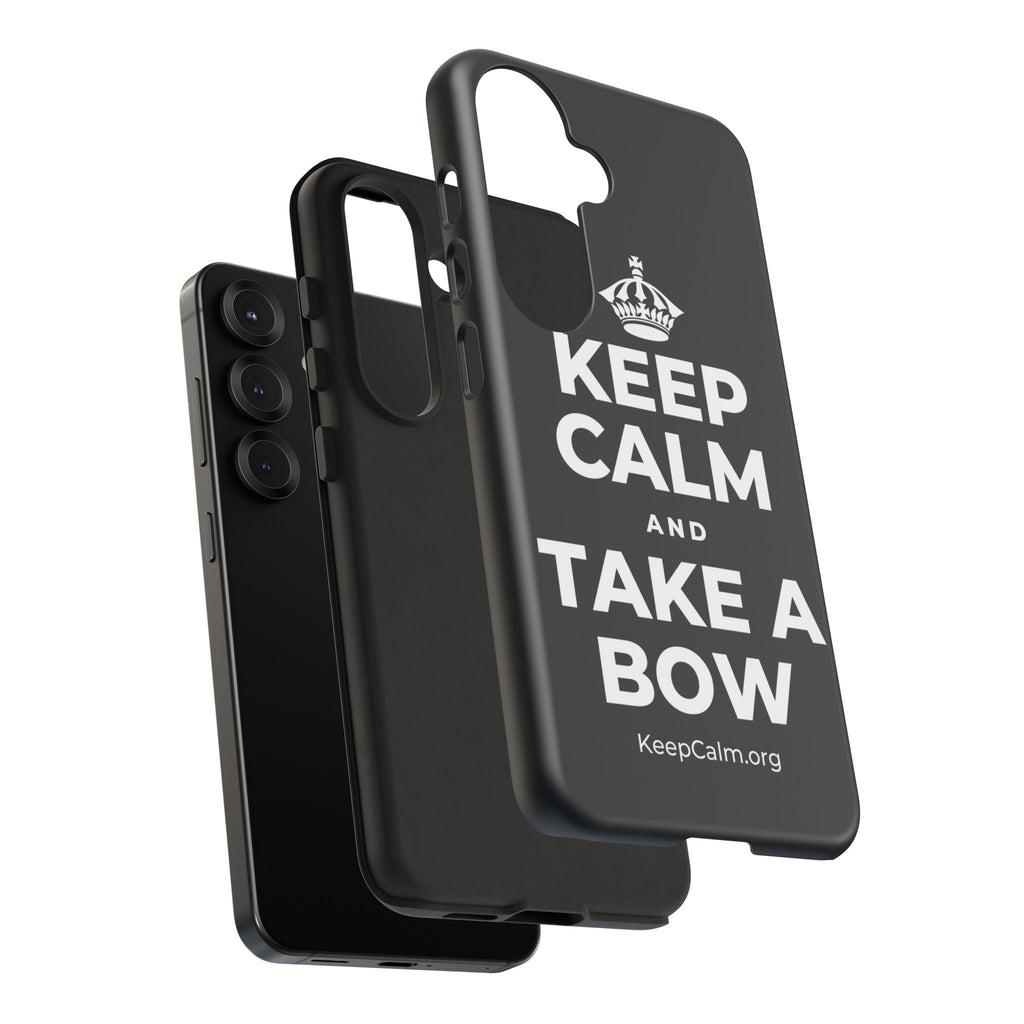 KEEP CALM AND TAKE A BOW Phone Case (Dark)