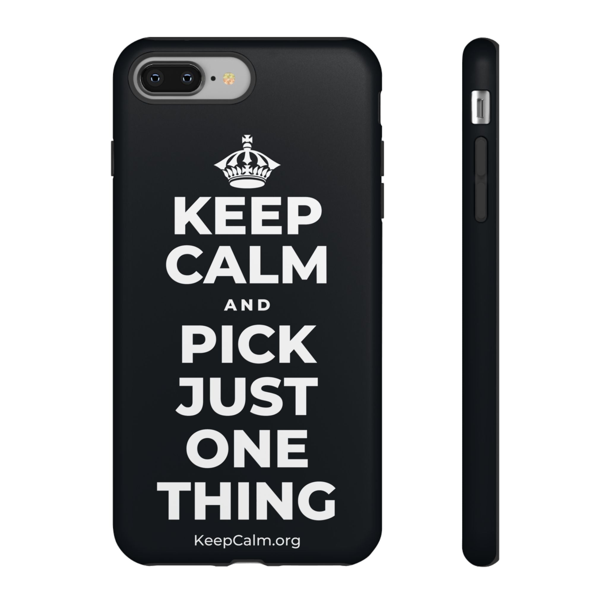 KEEP CALM AND PICK JUST ONE THING Phone Case (Dark)