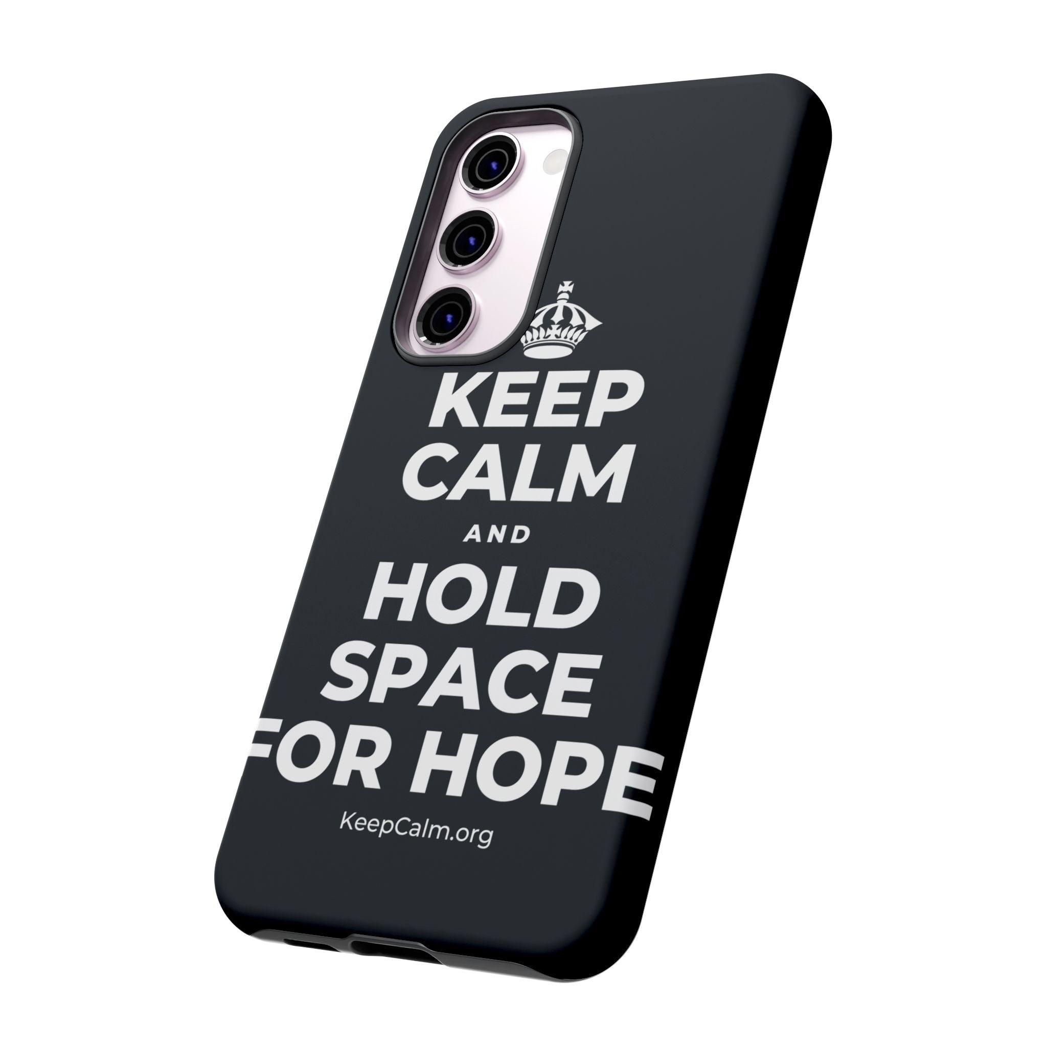 KEEP CALM AND HOLD SPACE FOR HOPE Phone Case (Dark)