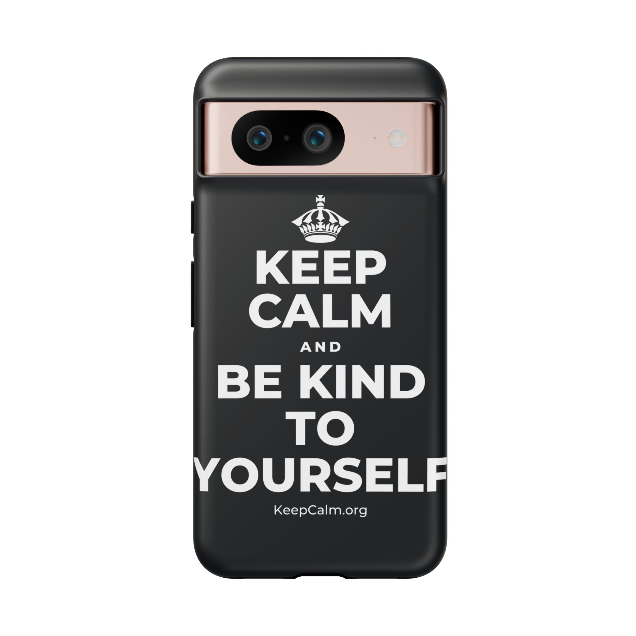 KEEP CALM AND BE KIND TO YOURSELF Phone Case (Dark)