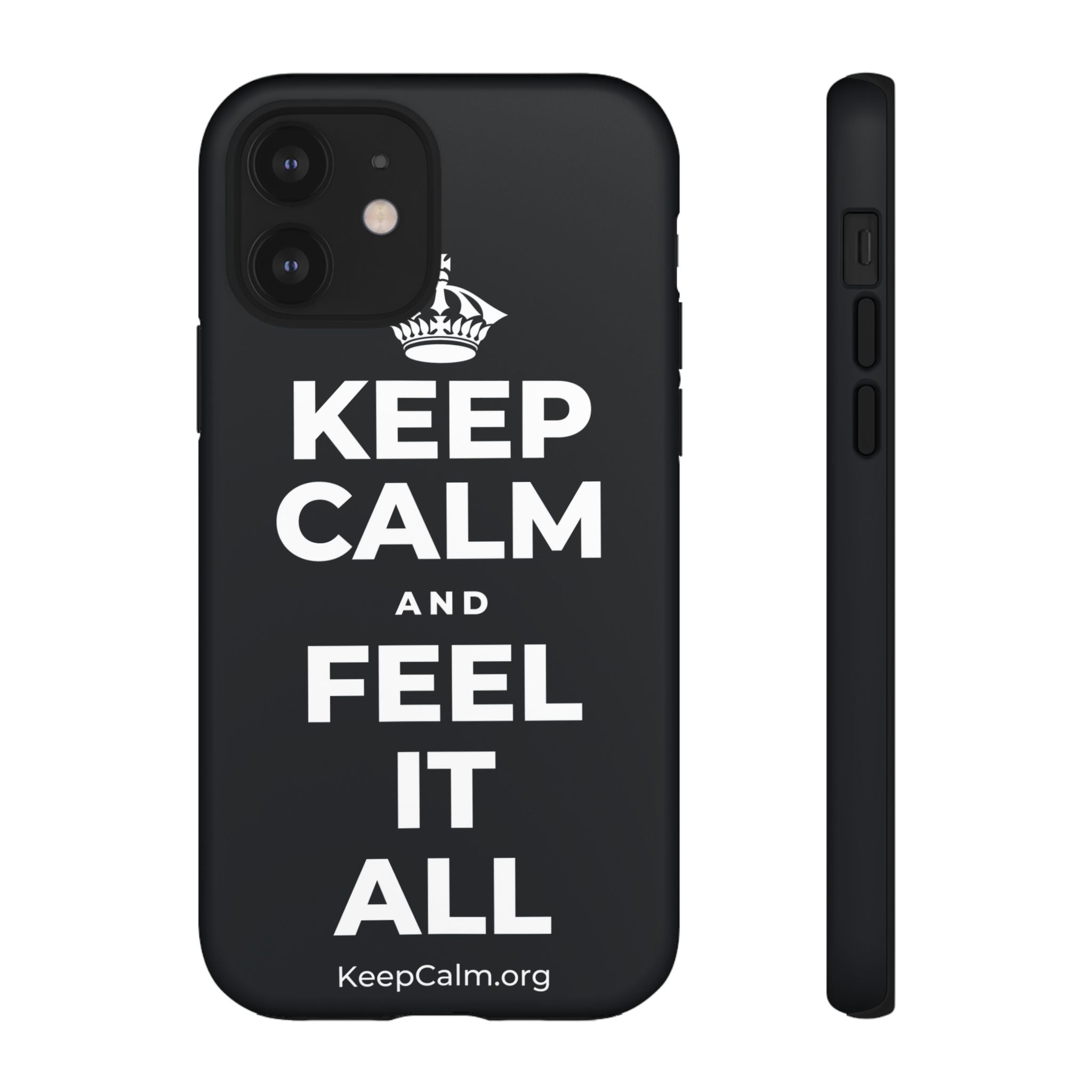 KEEP CALM AND FEEL IT ALL Phone Case (Dark)