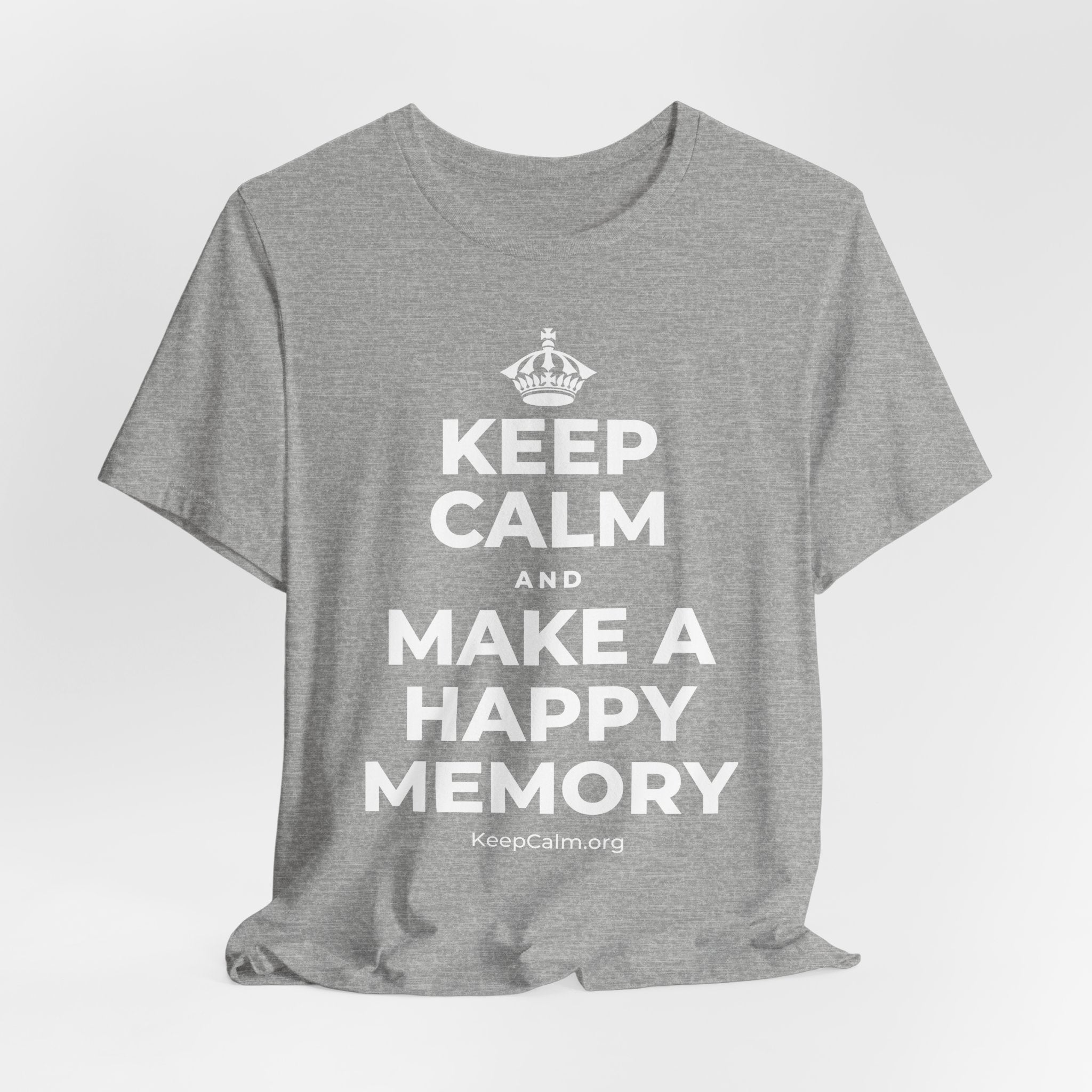 KEEP CALM AND MAKE A HAPPY MEMORY T-Shirt (White–Asphalt)