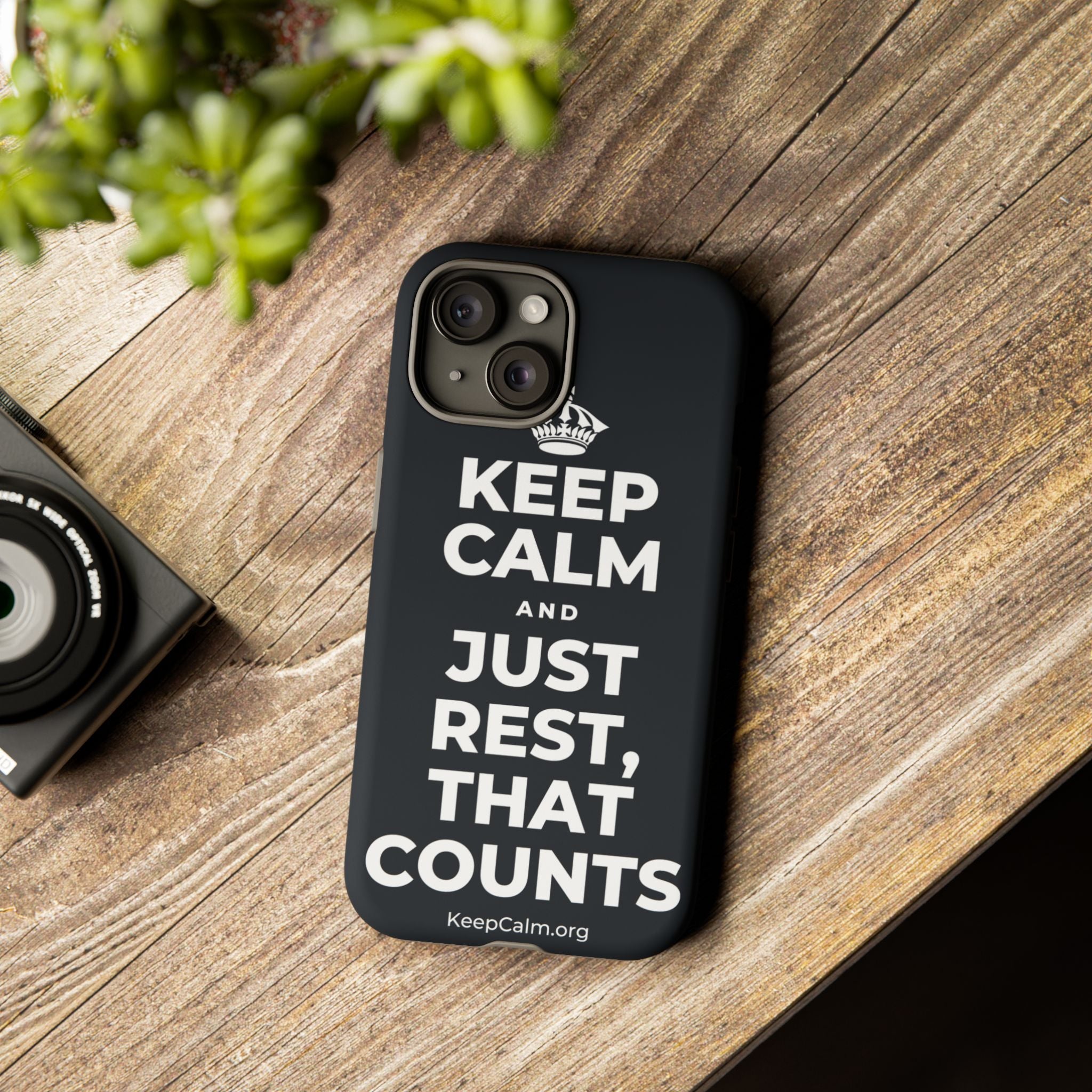 KEEP CALM AND JUST REST, THAT COUNTS Phone Case (Dark)