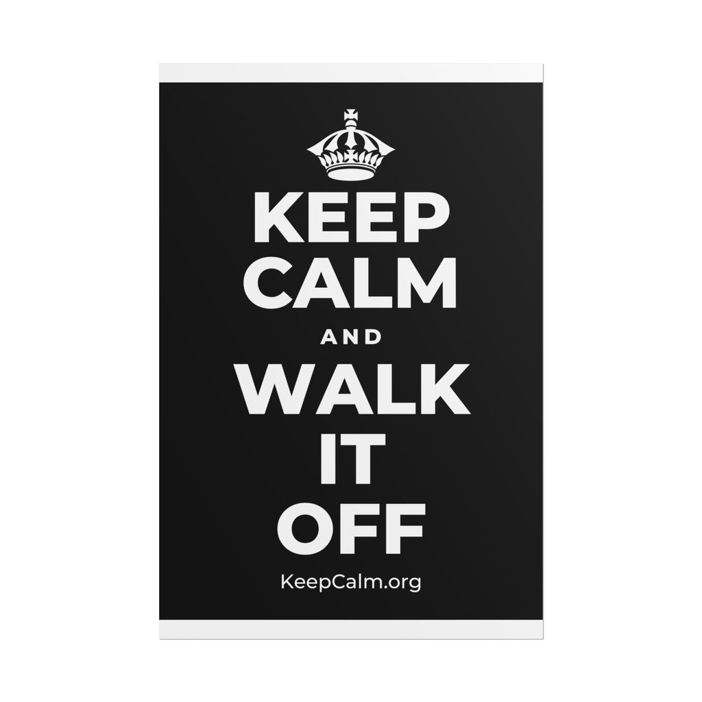 KEEP CALM AND WALK IT OFF Poster