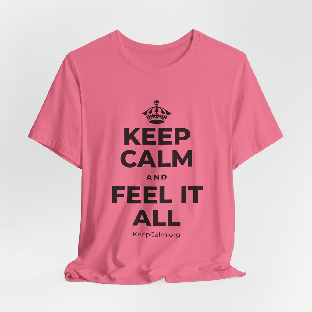 KEEP CALM AND FEEL IT ALL T-Shirt (Military Green–Autumn)