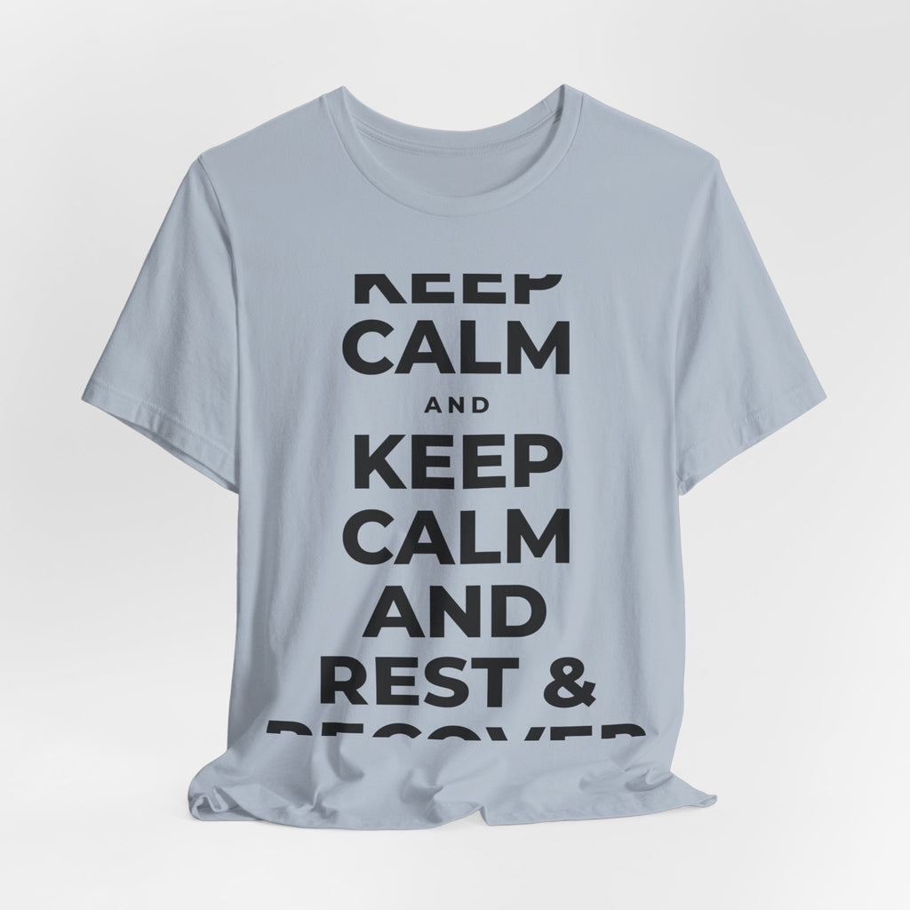 KEEP CALM AND REST & RECOVER T-Shirt (White–Asphalt)