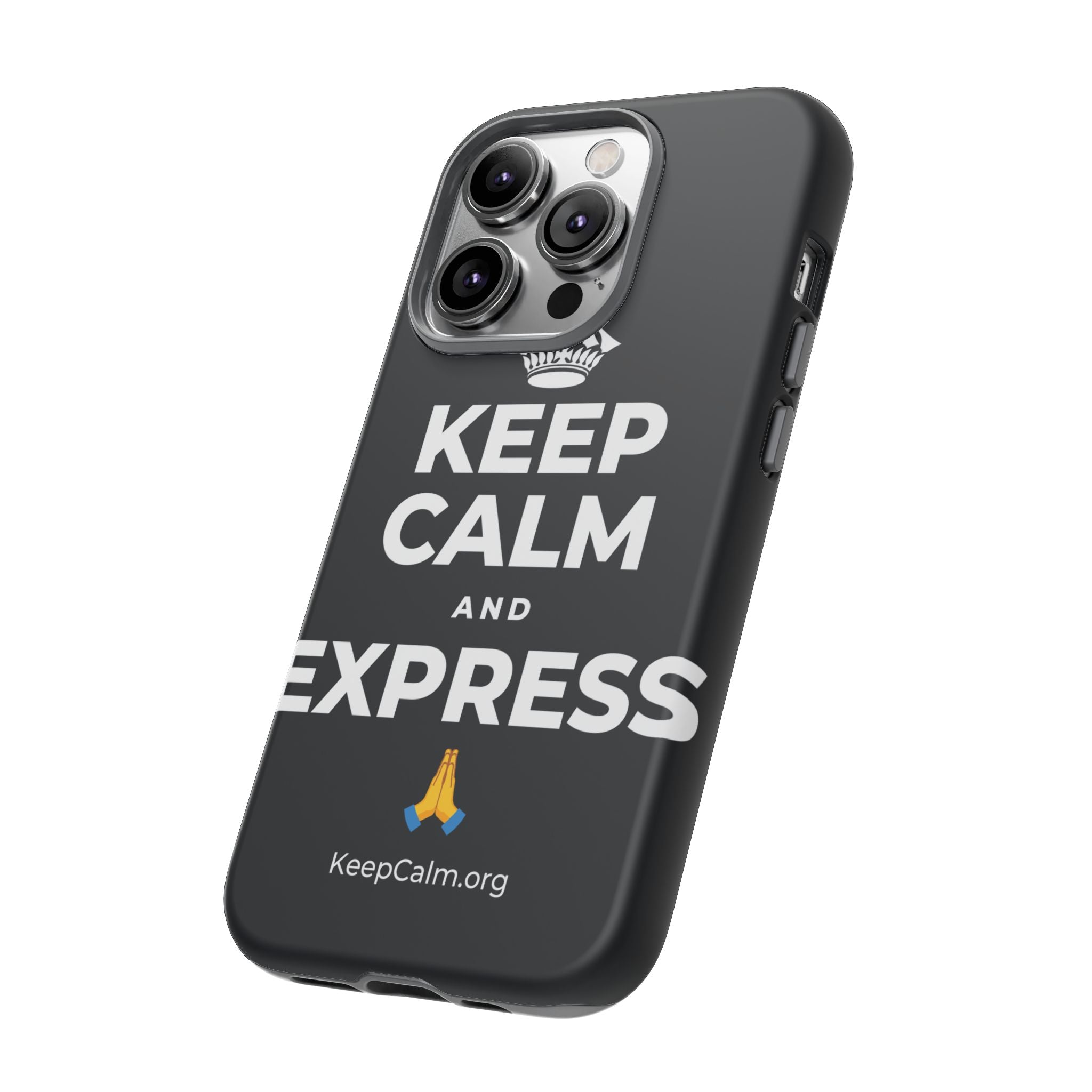 KEEP CALM AND EXPRESS 🙏 Phone Case (Dark)
