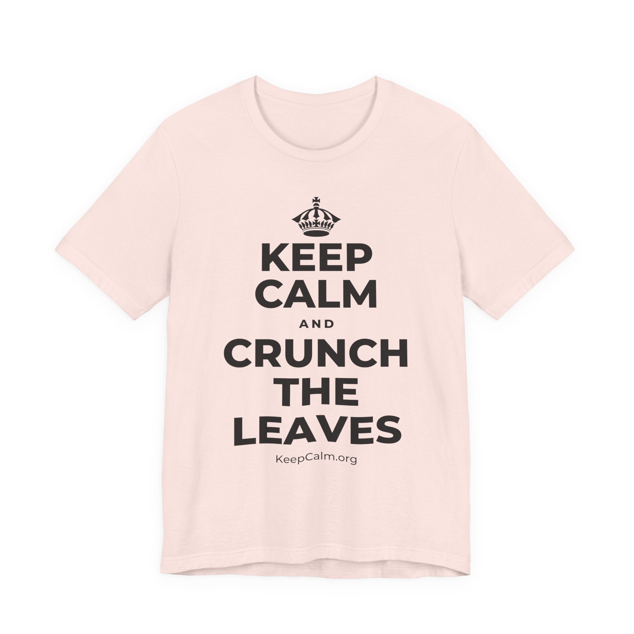 KEEP CALM AND CRUNCH THE LEAVES T-Shirt (Soft Cream–Heather Mauve)
