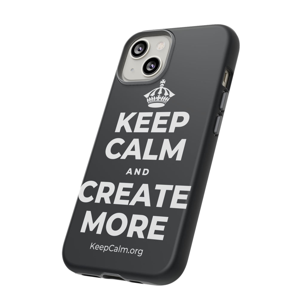 KEEP CALM AND CREATE MORE Phone Case (Dark)