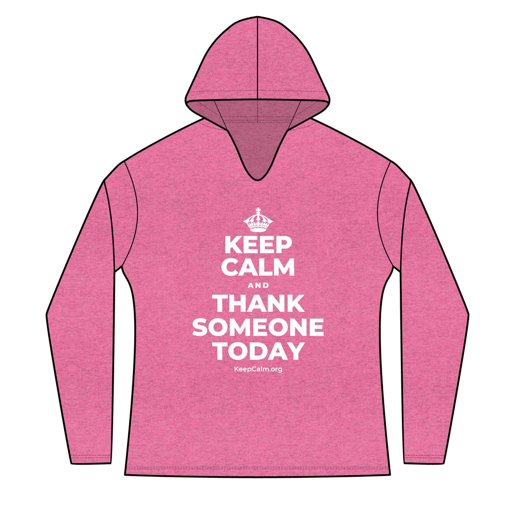 KEEP CALM AND THANK SOMEONE TODAY Women's Long Sleeve Hoodie
