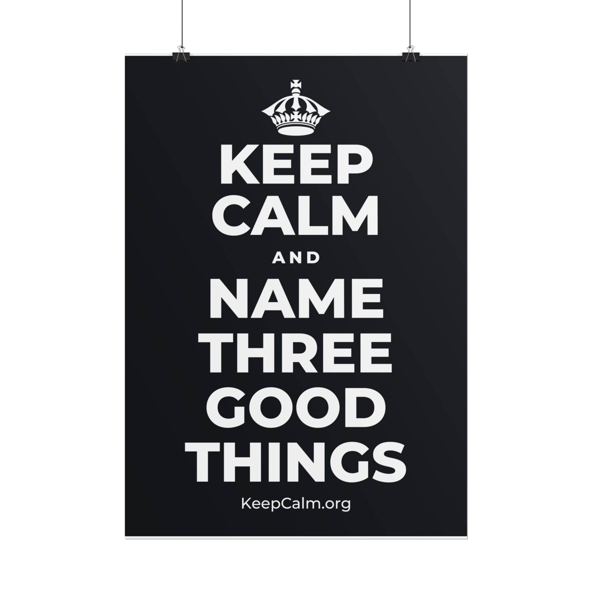 KEEP CALM AND NAME THREE GOOD THINGS Poster (Dark)