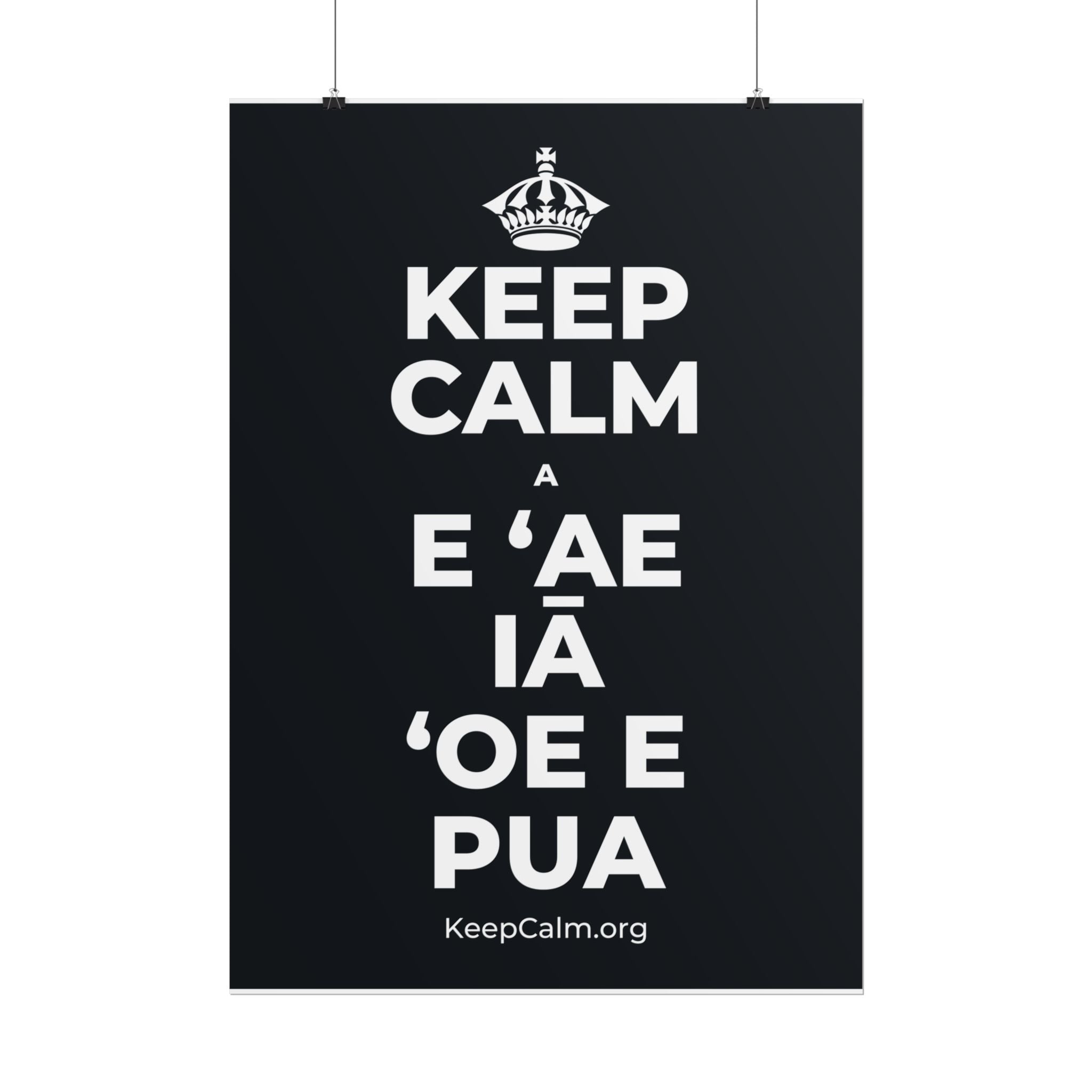 KEEP CALM A E ʻAE IĀ ʻOE E PUA Poster (Dark)