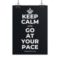 KEEP CALM AND GO AT YOUR PACE Poster (Dark)