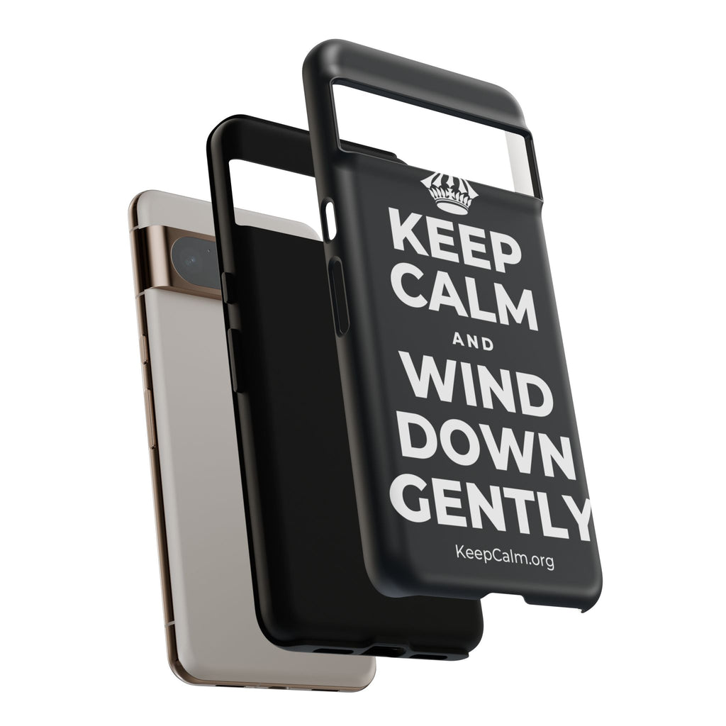 KEEP CALM AND WIND DOWN GENTLY Phone Case (Dark)