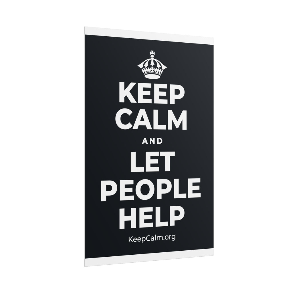 KEEP CALM AND LET PEOPLE HELP Poster (Dark)