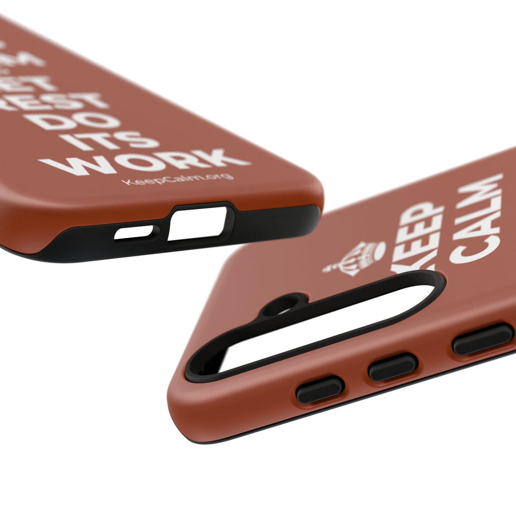 KEEP CALM AND LET REST DO ITS WORK Phone Case