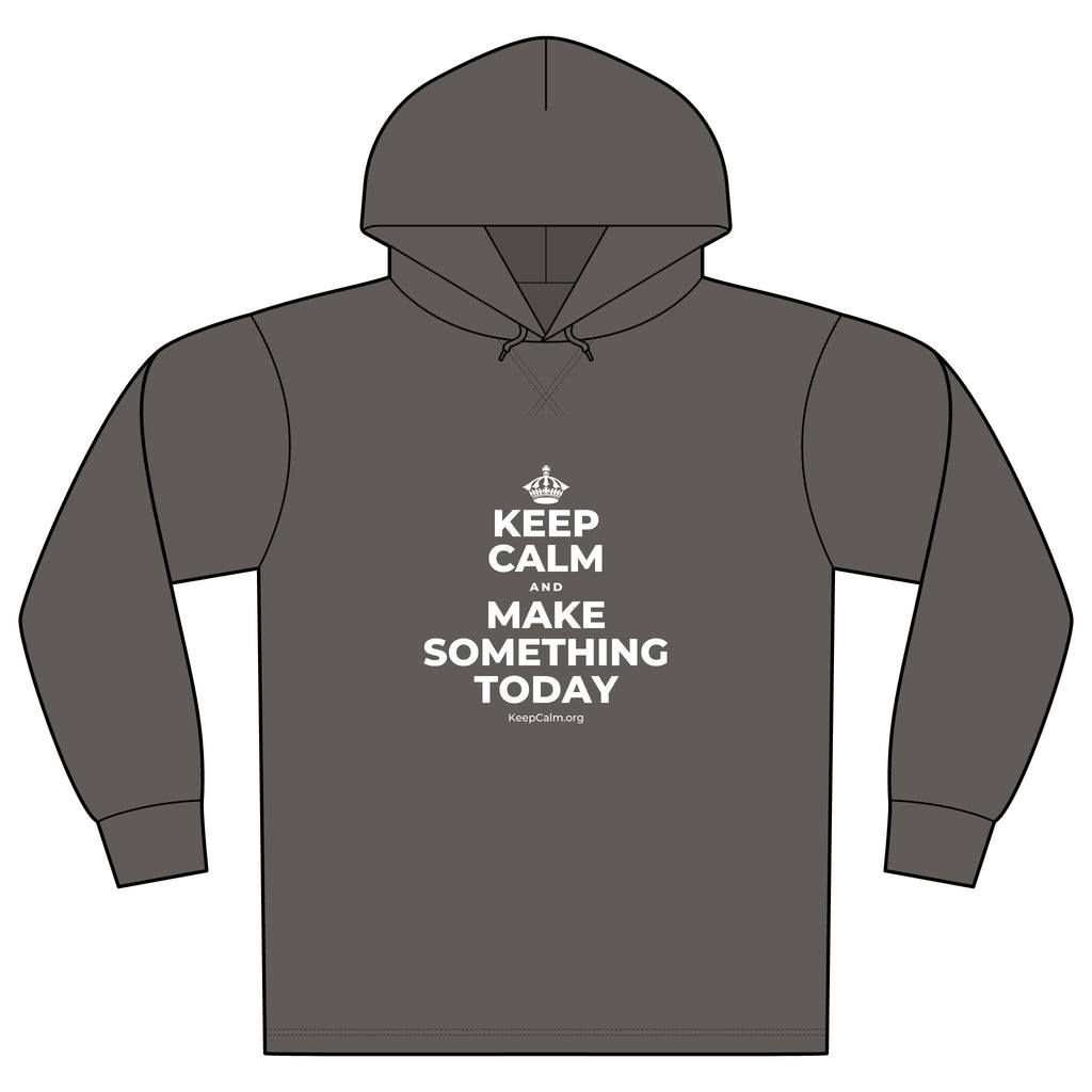 KEEP CALM AND MAKE SOMETHING TODAY Organic Hoodie Tee