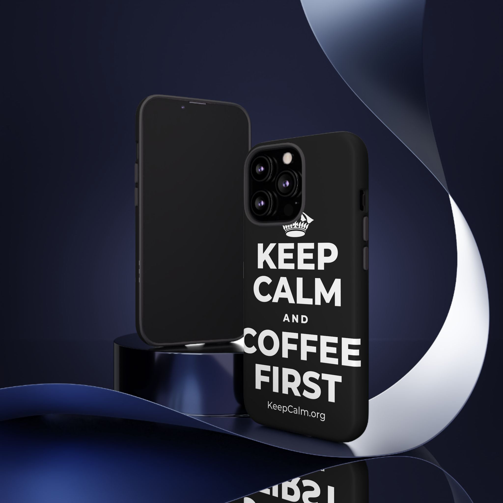 KEEP CALM AND COFFEE FIRST Phone Case
