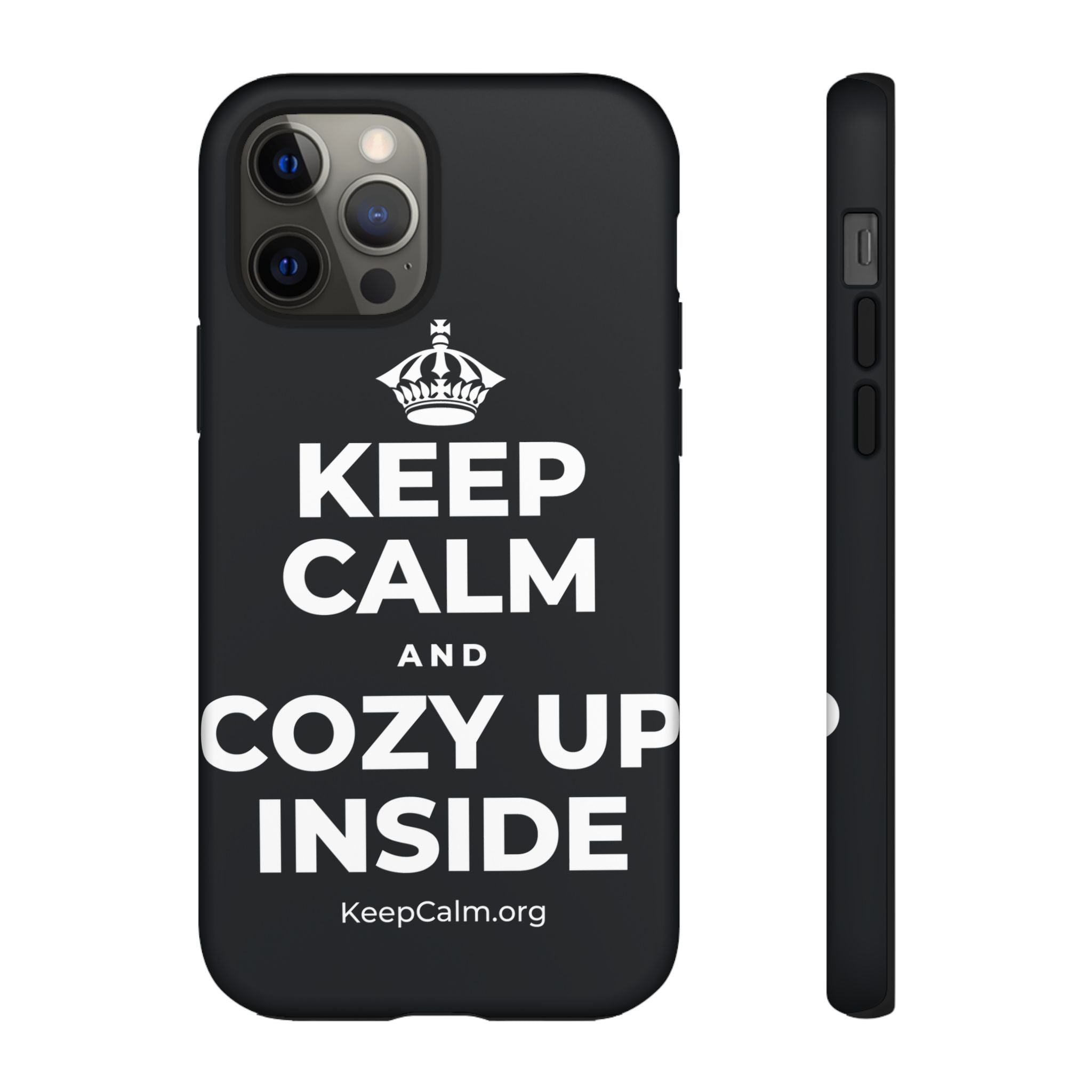 KEEP CALM AND COZY UP INSIDE Phone Case (Dark)