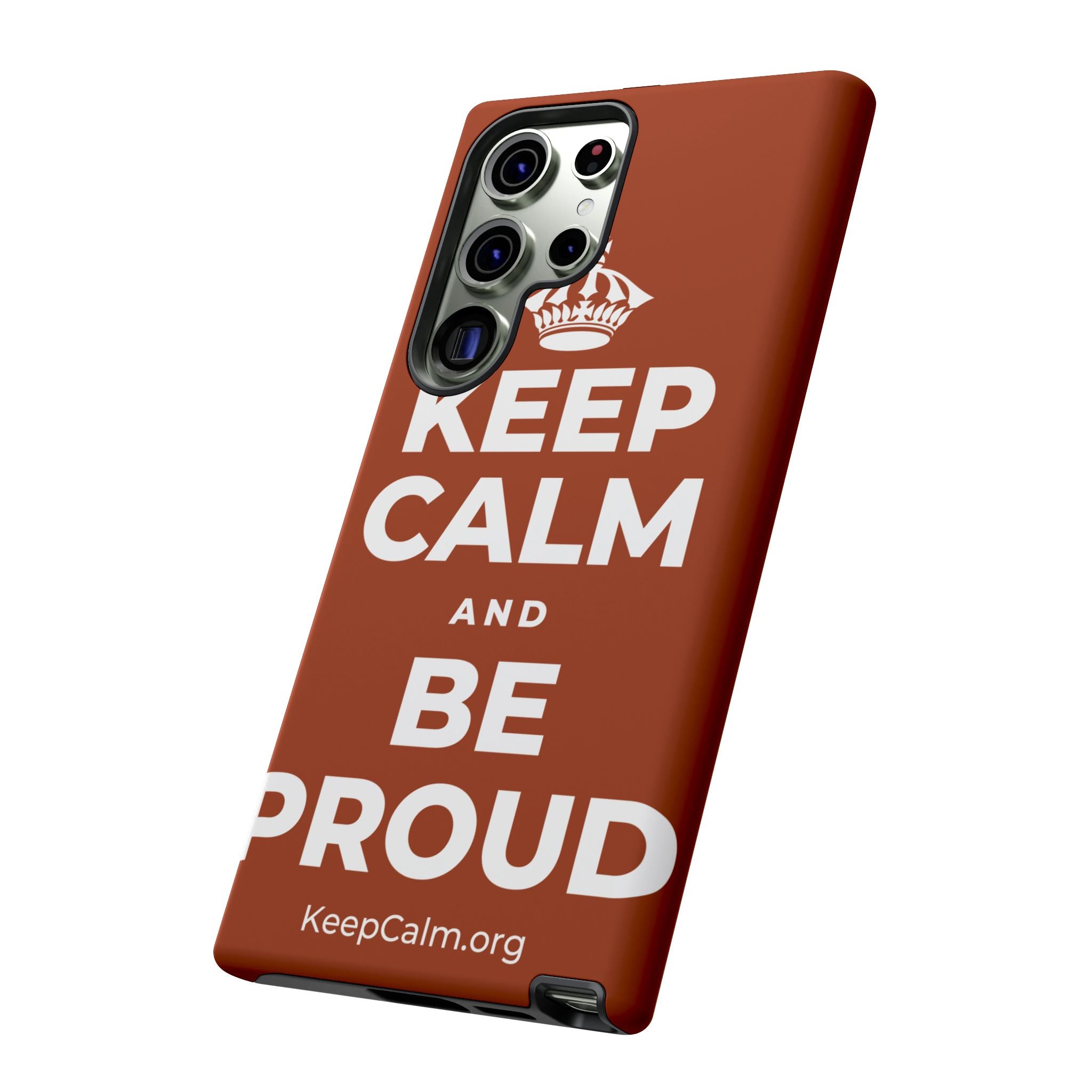 KEEP CALM AND BE PROUD Phone Case