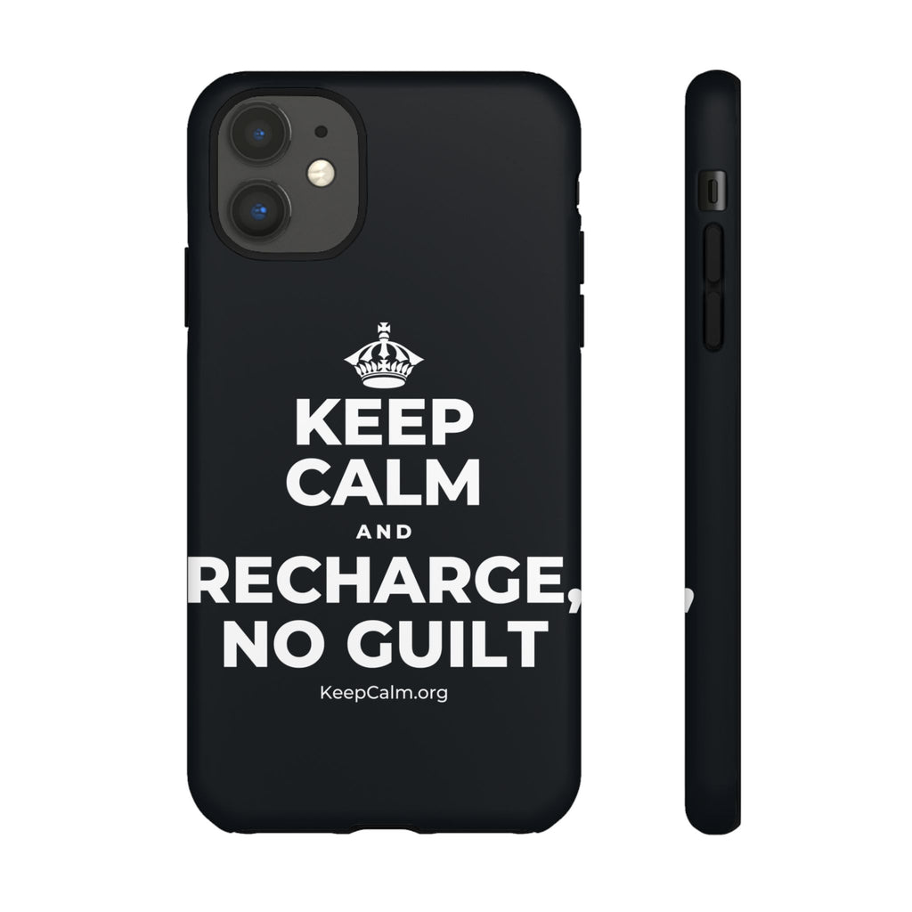 KEEP CALM AND RECHARGE, NO GUILT Phone Case (Dark)