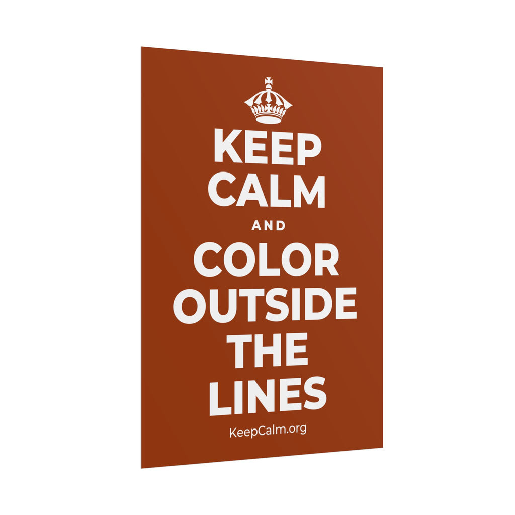 KEEP CALM AND COLOR OUTSIDE THE LINES Poster