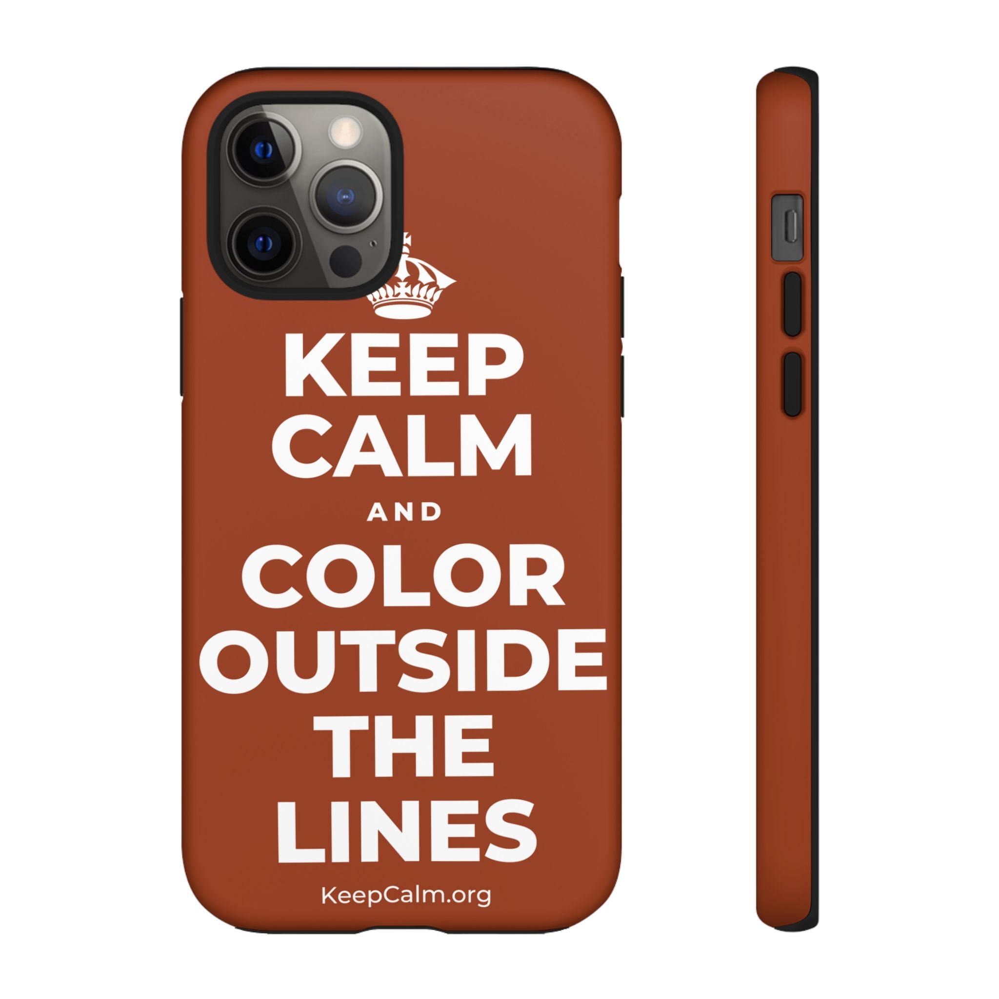 KEEP CALM AND COLOR OUTSIDE THE LINES Phone Case
