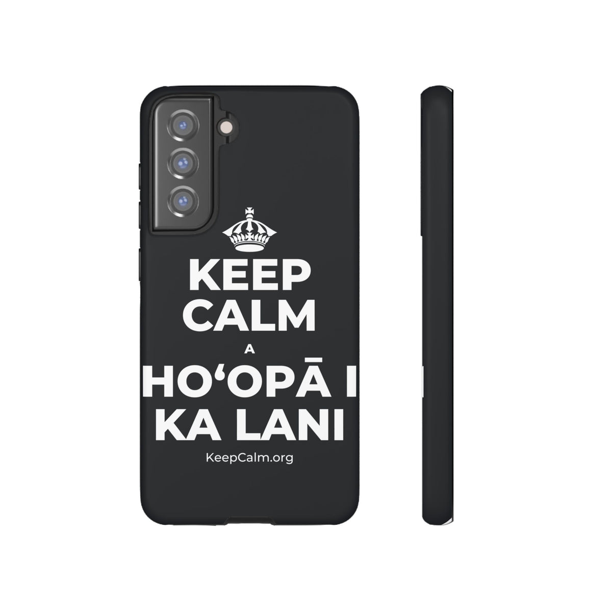 KEEP CALM A HOʻOPĀ I KA LANI Phone Case (Dark)