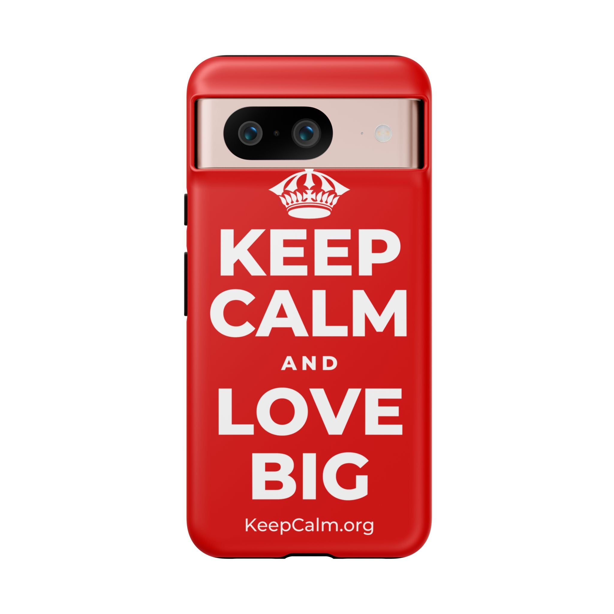 KEEP CALM AND LOVE BIG Phone Case