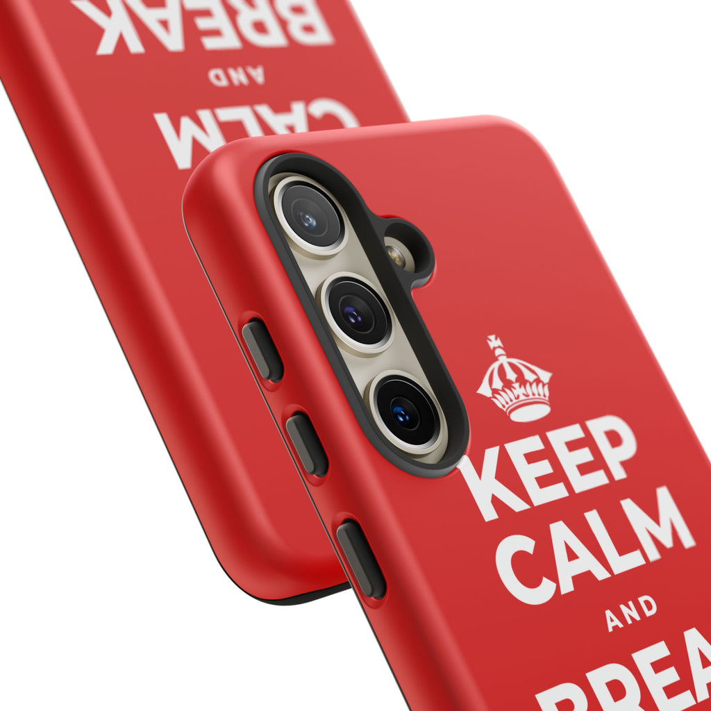 KEEP CALM AND BREAK THE MOLD Phone Case