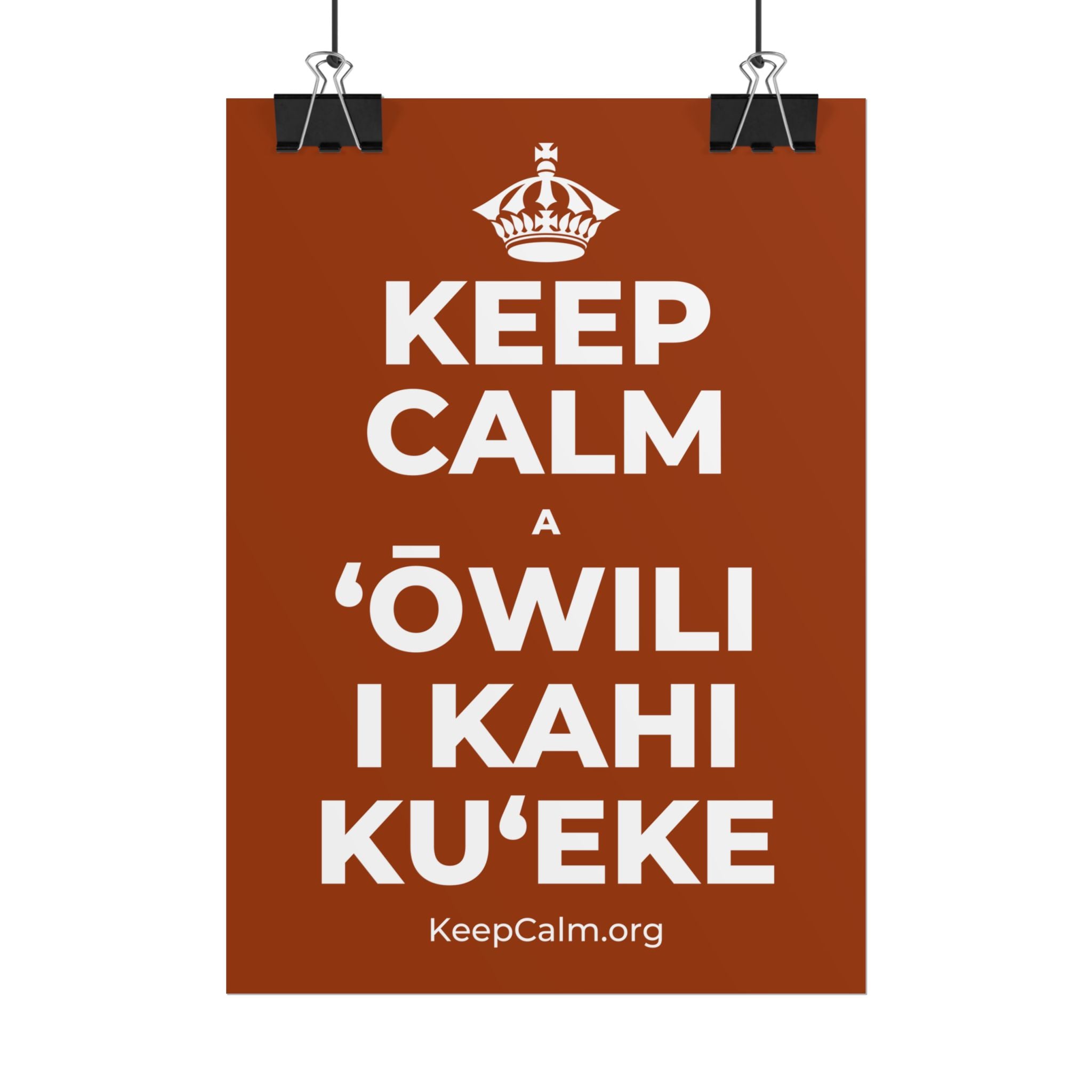 KEEP CALM A ʻŌWILI I KAHI KUʻEKE Poster