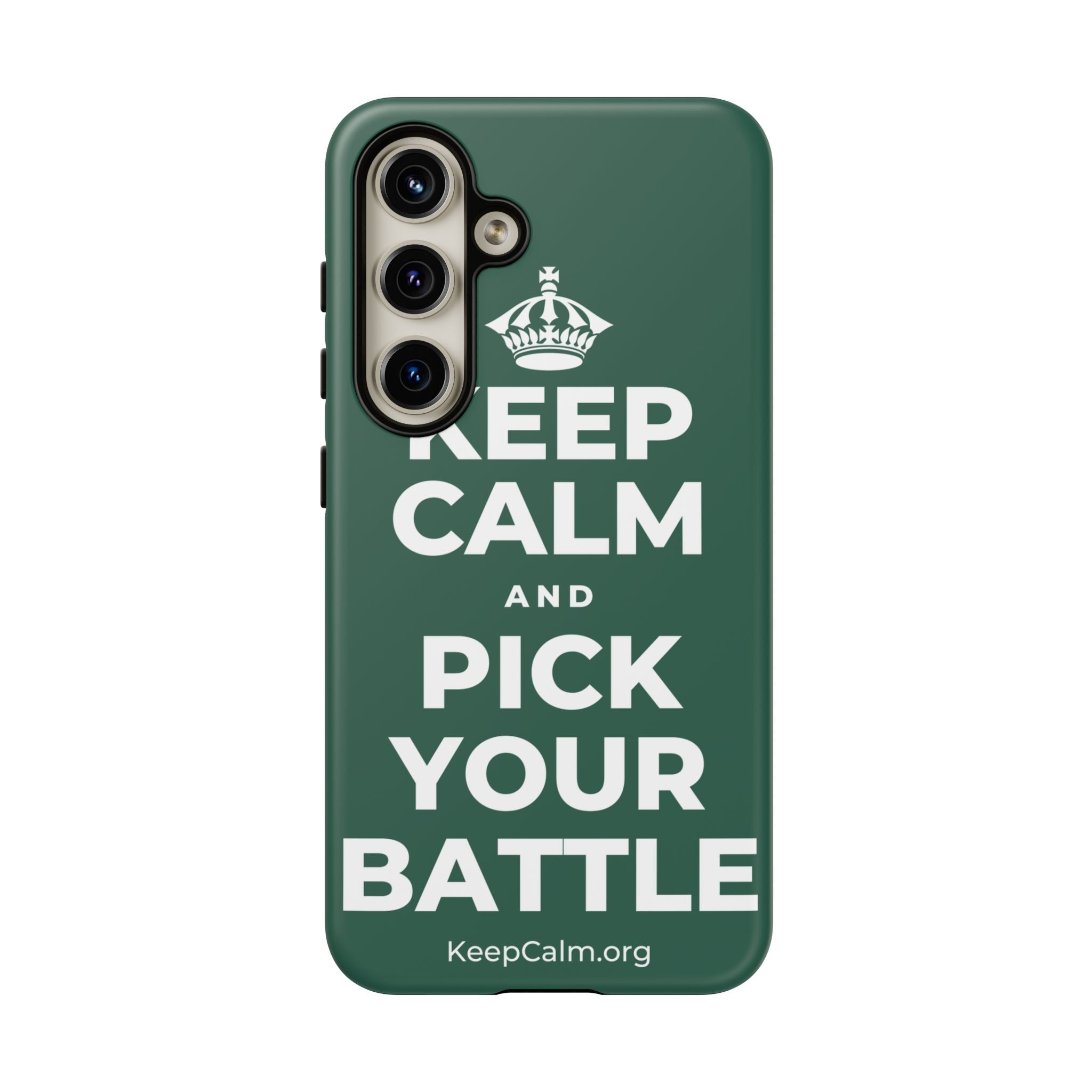 KEEP CALM AND PICK YOUR BATTLE Phone Case
