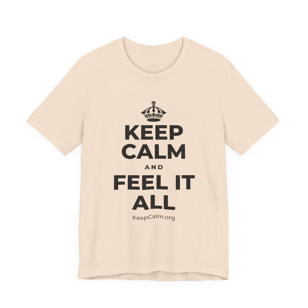 KEEP CALM AND FEEL IT ALL T-Shirt (Soft Cream–Heather Mauve)