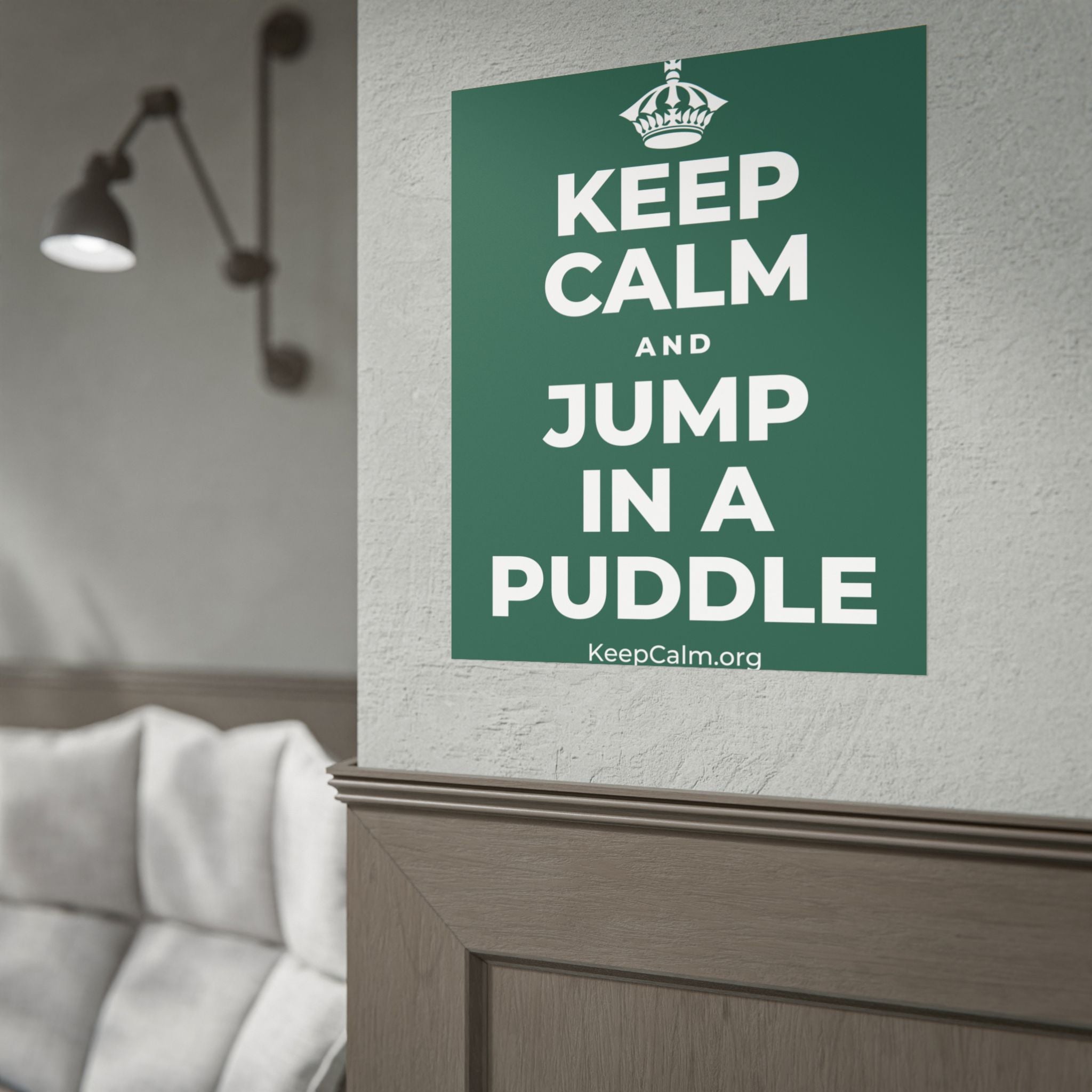 KEEP CALM AND JUMP IN A PUDDLE Poster