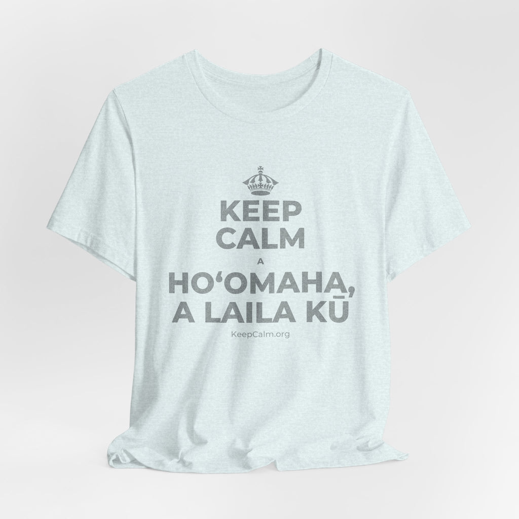 KEEP CALM A HOʻOMAHA, A LAILA KŪ T-Shirt (Soft Cream–Heather Mauve)