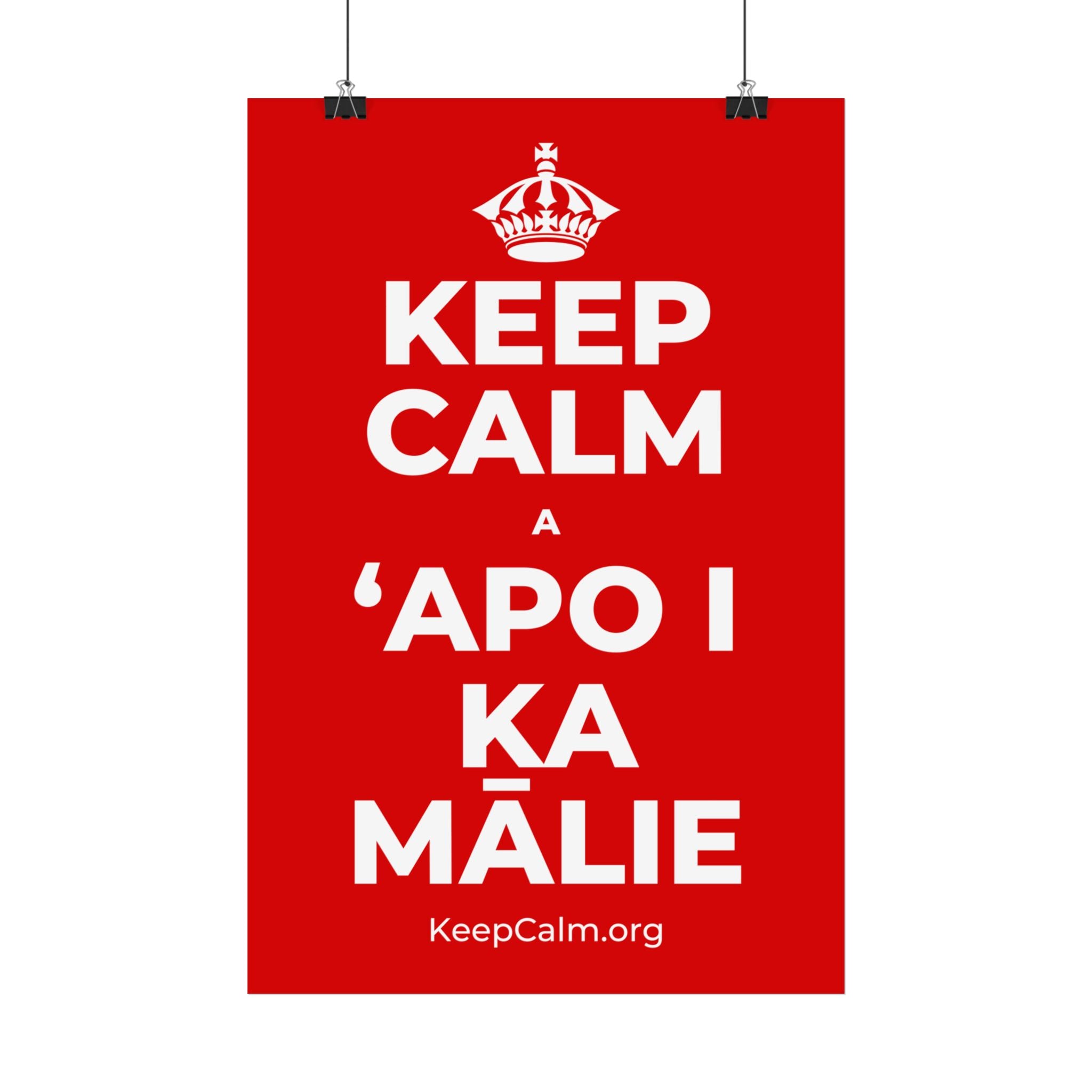 KEEP CALM A ʻAPO I KA MĀLIE Satin Poster