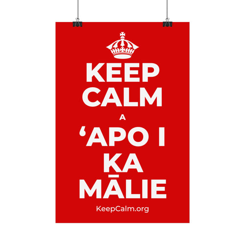 KEEP CALM A ʻAPO I KA MĀLIE Satin Poster