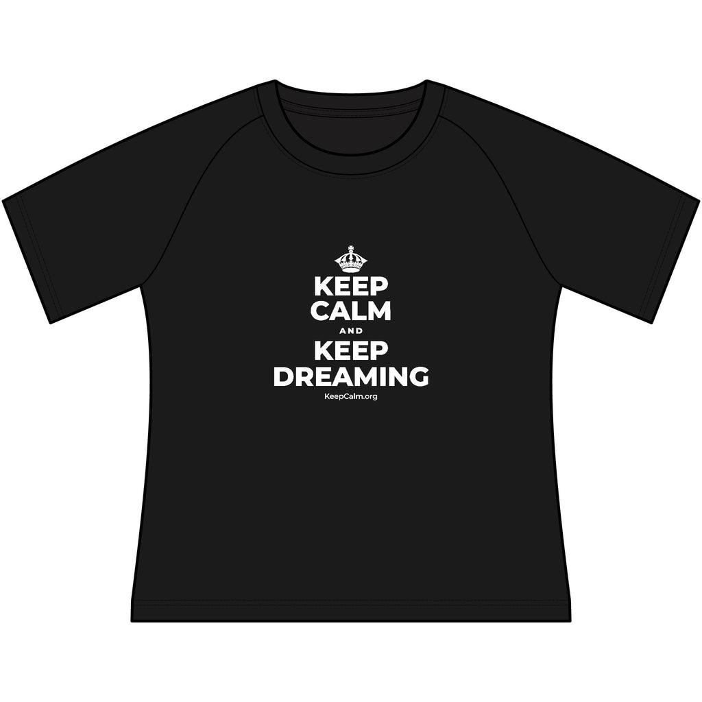 KEEP CALM AND KEEP DREAMING Women's Raglan Tee