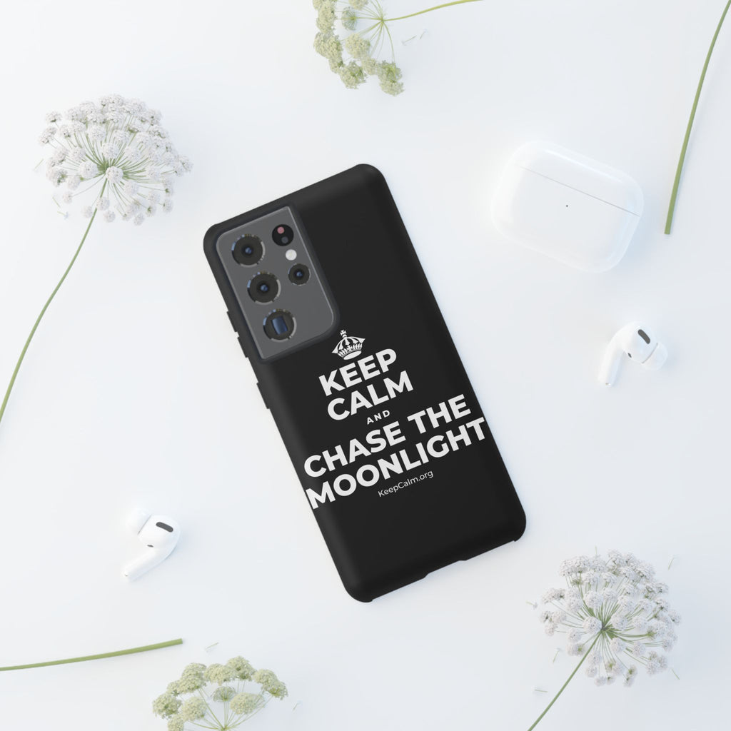 KEEP CALM AND CHASE THE MOONLIGHT Phone Case