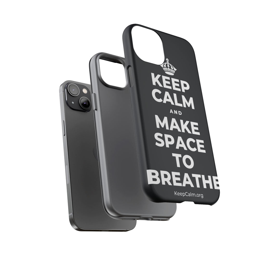 KEEP CALM AND MAKE SPACE TO BREATHE Phone Case (Dark)