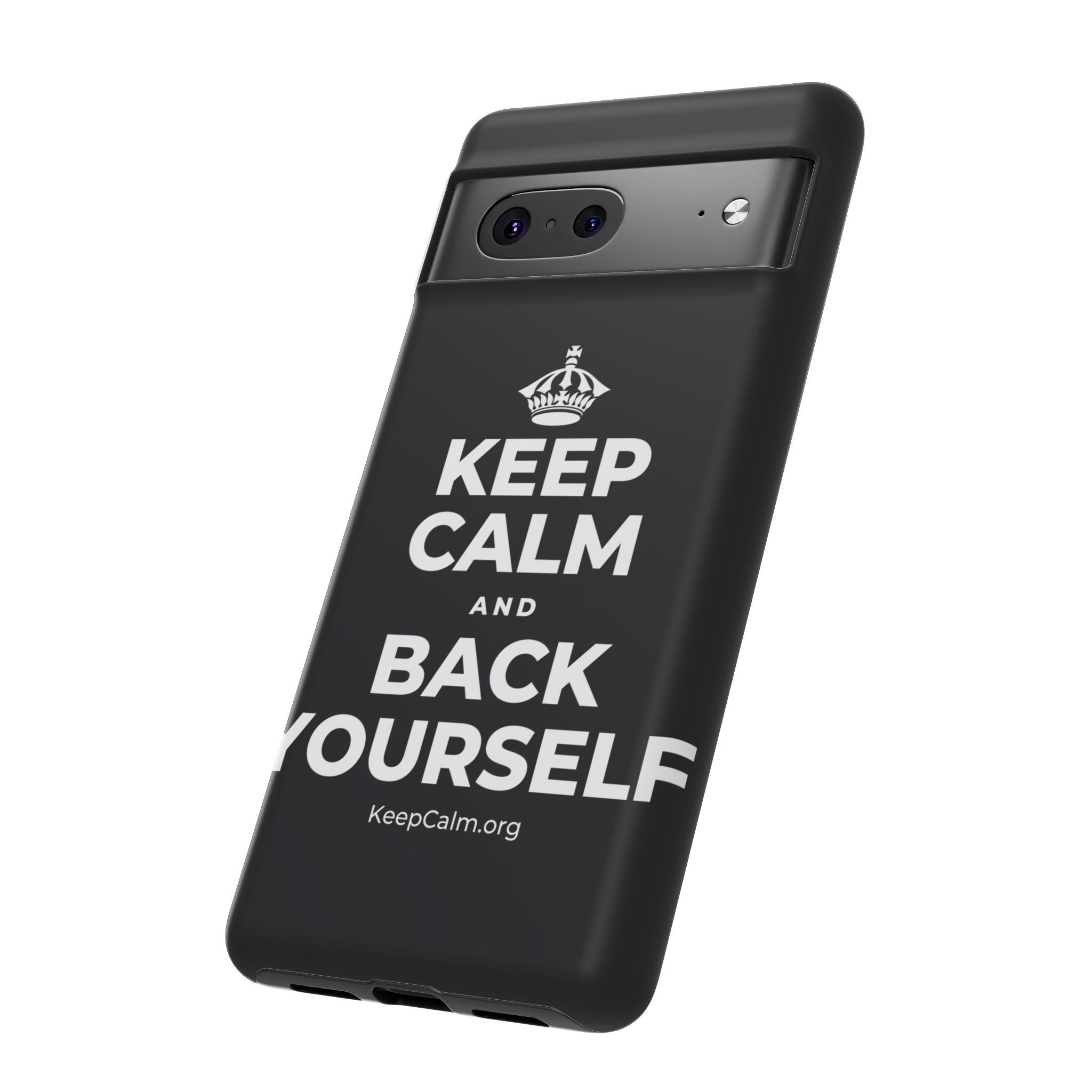 KEEP CALM AND BACK YOURSELF Phone Case (Dark)