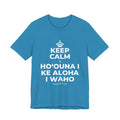 KEEP CALM A HOʻOUNA I KE ALOHA I WAHO T-Shirt (White–Asphalt)